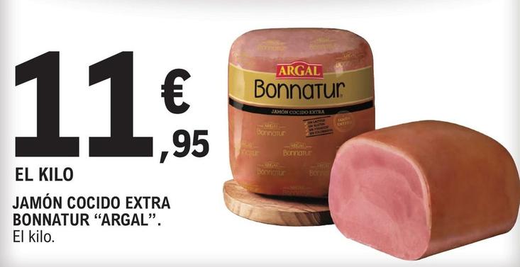 Oferta de Argal - Jamón Cocido Extra Bonnatur por 11,95€ en E.Leclerc