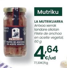 Oferta de La Mutrikuarra - Filete De Anchoa En Aceite Vegetal por 4,64€ en Eroski