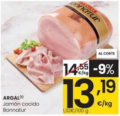 Oferta de Argal - Jamon Cocido Bonnatur por 13,19€ en Eroski