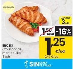 Oferta de Eroski - Croissant De Mantequilla por 1,25€ en Eroski