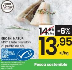 Oferta de Eroski Natur - MSC Filete Bacalao  por 13,95€ en Eroski