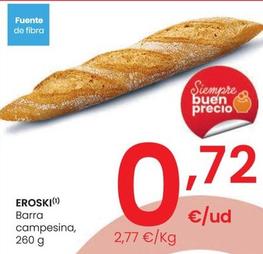 Oferta de Eroski - Barra Campesina por 0,72€ en Eroski