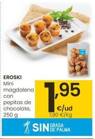 Oferta de Eroski - Mini Magdalena Con Pepitas De Chocolate por 1,95€ en Eroski