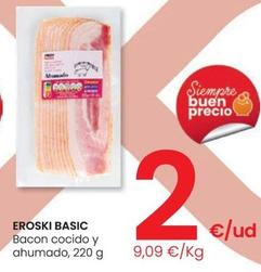 Oferta de Eroski Basic Bacon Cocido Y Ahumado por 2€ en Eroski
