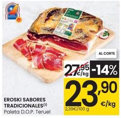 Oferta de Eroski Sabores Tradicionales - Paleta D.O.P. Teruel por 23,9€ en Eroski