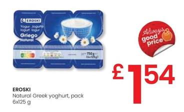 Oferta de Eroski - Natural Greek Yoghurt por 1,54€ en Eroski