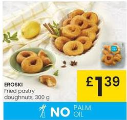 Oferta de Eroski - Fried Pastry Doughnuts por 1,39€ en Eroski