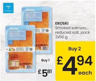 Oferta de Eroski - Smoked Salmon Reduced Salt por 5,81€ en Eroski