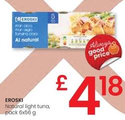 Oferta de Eroski - Natural Light Tuna por 4,18€ en Eroski