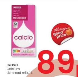Oferta de Eroski - Calcium Skimmed Milk por 0,89€ en Eroski
