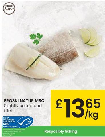 Oferta de Eroski Natur - Msc Slightly Salted Cod Fillets por 13,65€ en Eroski