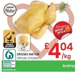 Oferta de Eroski Natur - Whole Chicken por 4,04€ en Eroski