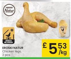 Oferta de Eroski Natur - Chicken Legs por 5,53€ en Eroski
