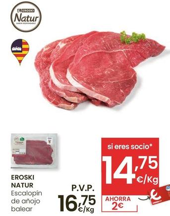 Oferta de Eroski Natur - Escalopin De Anojo Balear por 16,75€ en Eroski