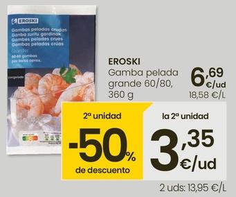 Oferta de Eroski - Gamba Pelada Grande por 6,69€ en Eroski