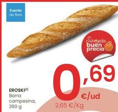 Oferta de Eroski - Barra Campesina por 0,69€ en Eroski