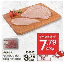 Oferta de Matisa - Pechuga De Pollo Fileteada por 8,79€ en Eroski