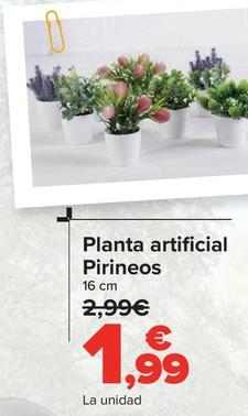 Oferta de Planta Artificial Pirineos por 1,99€ en Carrefour