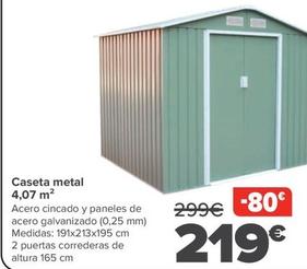 Oferta de Caseta Metal 4.07 M² por 219€ en Carrefour