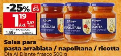Oferta de Dia Al Diante - Salsa Para Pasta Arrabiata / Napolitana / Ricotta por 1,19€ en Dia