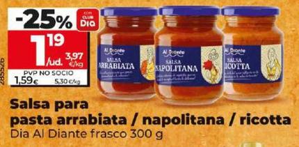Oferta de Dia Al Diante  - Salsa Para Pasta Arrabiata / Napolitana / Ricotta por 1,19€ en Dia