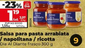 Oferta de Dia Al Diante - Salsa Para Pasta Arrabiata / Napolitana / Ricotta por 1,19€ en Dia