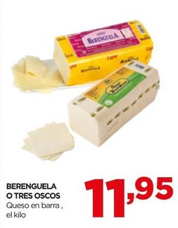 Oferta de Berenguela / Tres Oscos - Queso En Barra por 11,95€ en Alimerka