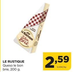 Oferta de Le Rustique - Queso Le Bon Brie por 2,59€ en Alimerka