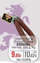 Oferta de Ezequiel - Chorizo Extra Dulce/Picante por 9,65€ en Cuevas Cash