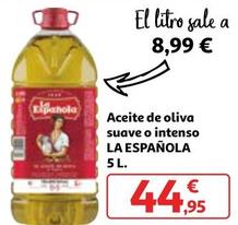 Oferta de La Española - Aceite De Oliva Suave O Intenso por 44,95€ en Alcampo