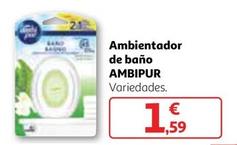 Oferta de Ambi Pur - Ambientador De Baño  por 1,59€ en Alcampo