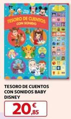 Oferta de Tesoro De Cuentos Con Sonidos Baby Disney por 20,85€ en Alcampo