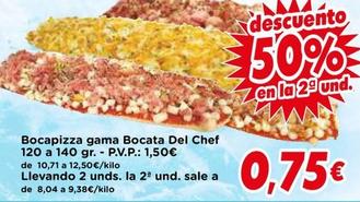 Oferta de Chef - Bocapizza Gama Bocata Del por 0,75€ en Supermercados Piedra