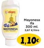 Oferta de Ifa Eliges - Mayonesa por 1,1€ en Supermercados Piedra