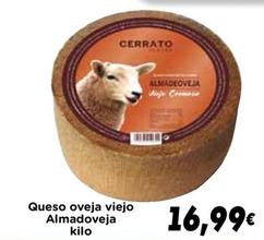 Oferta de Cerrato - Queso Oveja Viejo Almadoveja por 16,99€ en Supermercados Piedra