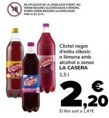 Oferta de La Casera - Còctel Negre D'estiu Clàssic / Llimona Amb Alcohol / Sense por 2,2€ en Supeco