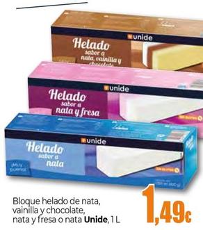Oferta de Unide - Bloque Helado De Nata, Vainilla Y Chocolate Nata Y Fresa O Nata por 1,49€ en Unide Market