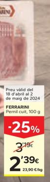 Oferta de Ferrarini - Pernil Cuit por 2,39€ en Caprabo