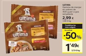 Oferta de Última - Ultima Gamma De Menjar En Sobres Per A Gos Senyalada por 2,99€ en Caprabo