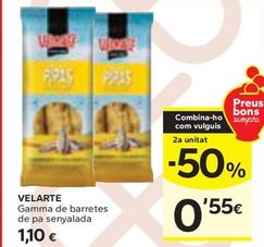 Oferta de Velarte - Gamma De Barretes De Pa Senyalada por 1,1€ en Caprabo