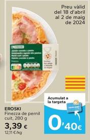 Oferta de Eroski - Finezza De Pernil Cuit por 3,39€ en Caprabo