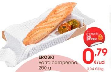 Oferta de Eroski - Barra Campesina por 0,79€ en Eroski
