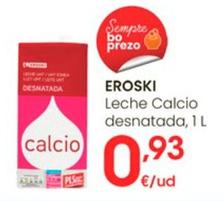 Oferta de Eroski - Leche Calcio Semidesnatada por 0,93€ en Eroski
