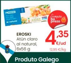 Oferta de Eroski - Atún Claro Al Natural por 4,35€ en Eroski