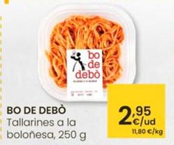 Oferta de Bo De Debò - Tallarines A La Boloñesa por 2,95€ en Eroski
