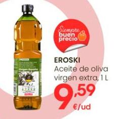 Oferta de Eroski - Aceite De Oliva Virgen Extra por 9,59€ en Eroski