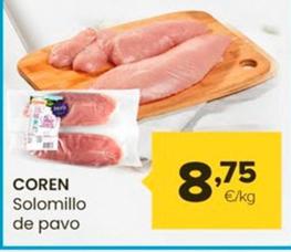 Oferta de Coren - Solomillo De Pavo por 8,75€ en Autoservicios Familia