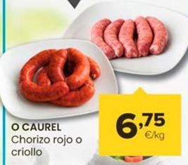 Oferta de O'caurel - Chorizo Rojo O Criollo por 6,75€ en Autoservicios Familia