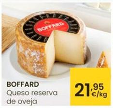 Oferta de Boffard - Queso Reserva De Oveja por 21,95€ en Eroski