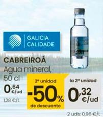 Oferta de Cabreiroa - Agua Mineral por 0,64€ en Eroski
